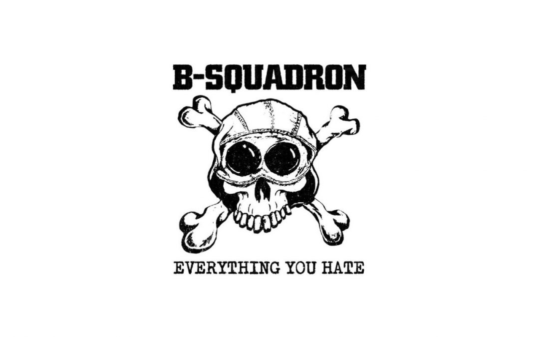 B-Squadron – Everything You Hate CD/LP