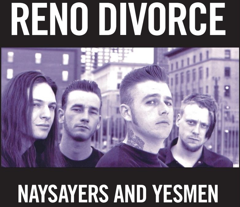 Reno Divorce – Naysayers And Yesmen LP